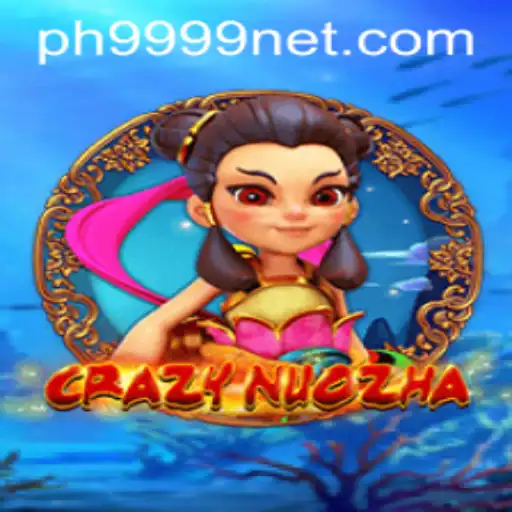 Dive into the Thrilling World of CrazyNuoZha - PH9999